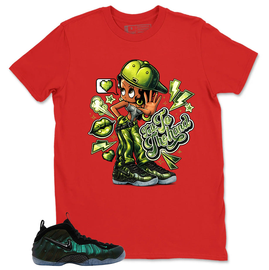 Talk To The Hand Shirt - Match Air Foamposite Pro Pine Green
