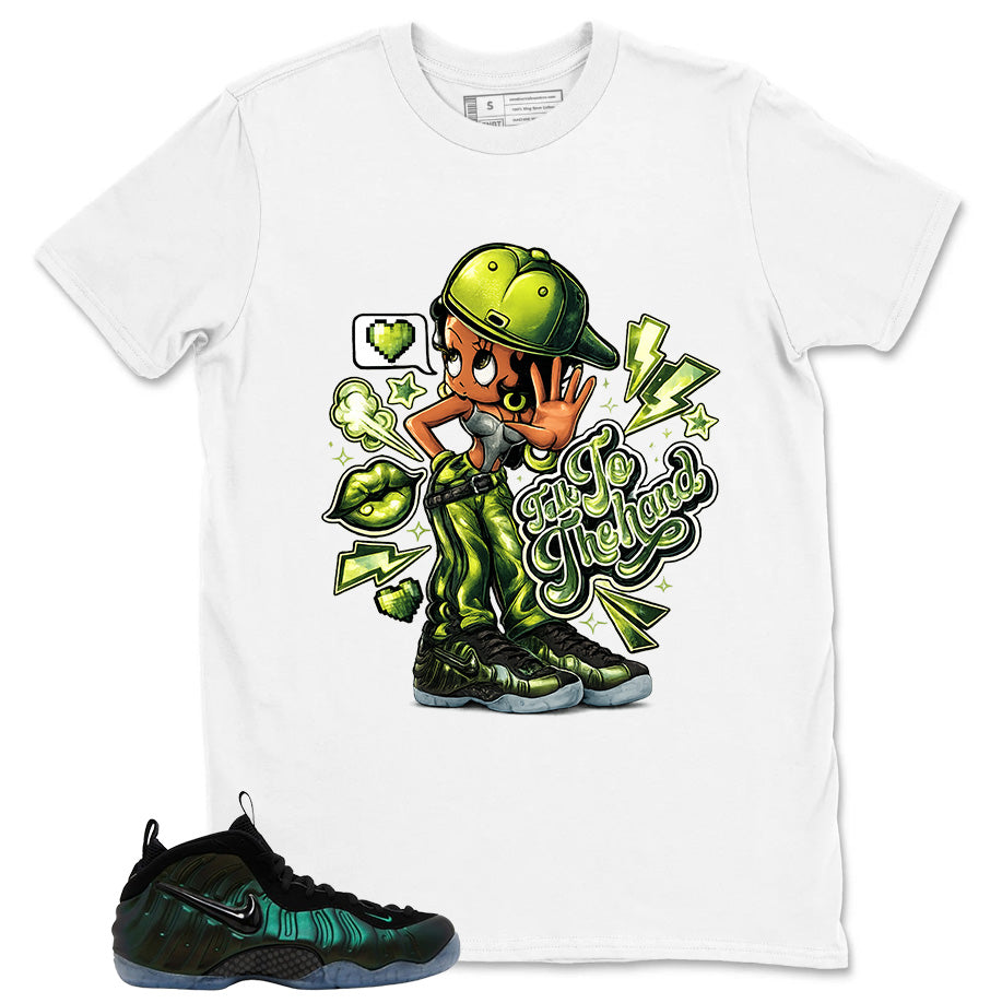 Talk To The Hand Shirt - Match Air Foamposite Pro Pine Green