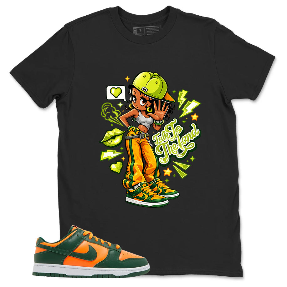 Talk To The Hand Shirt - Match Green Dunk Low Miami Hurricanes