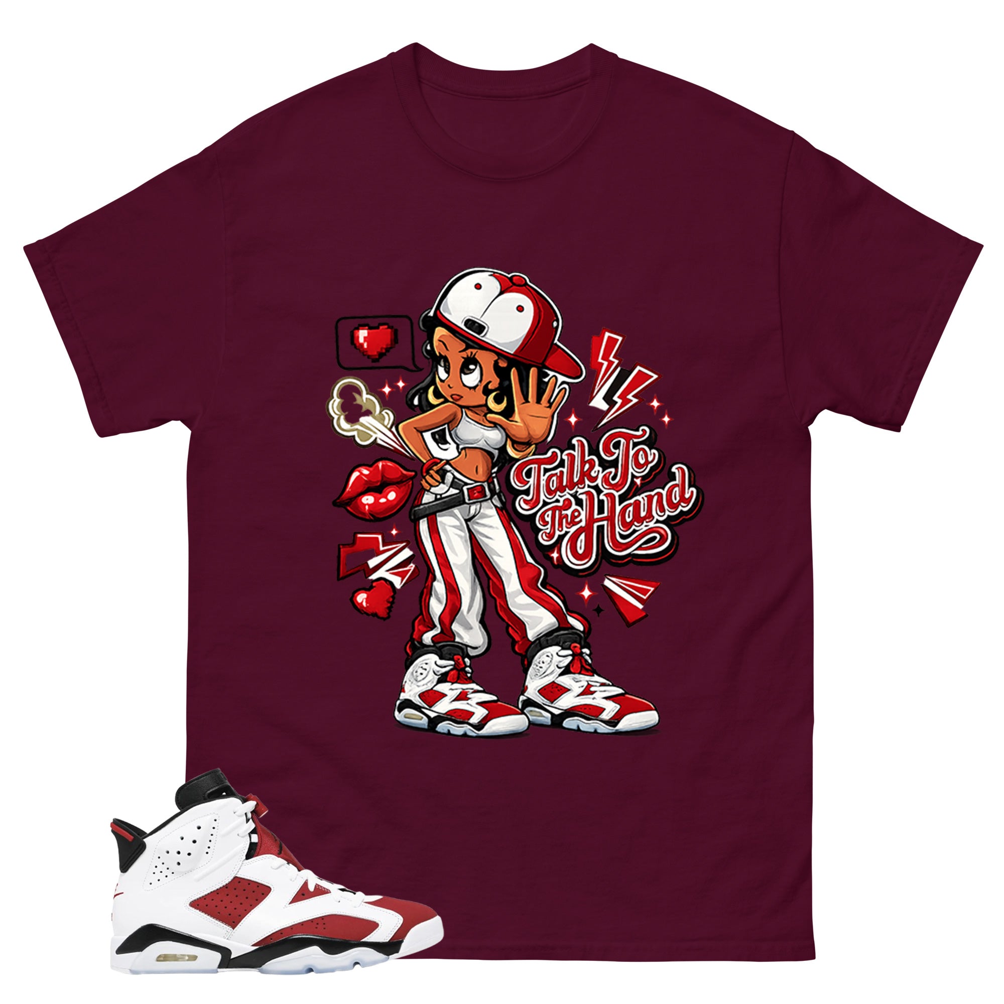 Talk To The Hand Shirt - Match White Air Jordan 6 Carmine