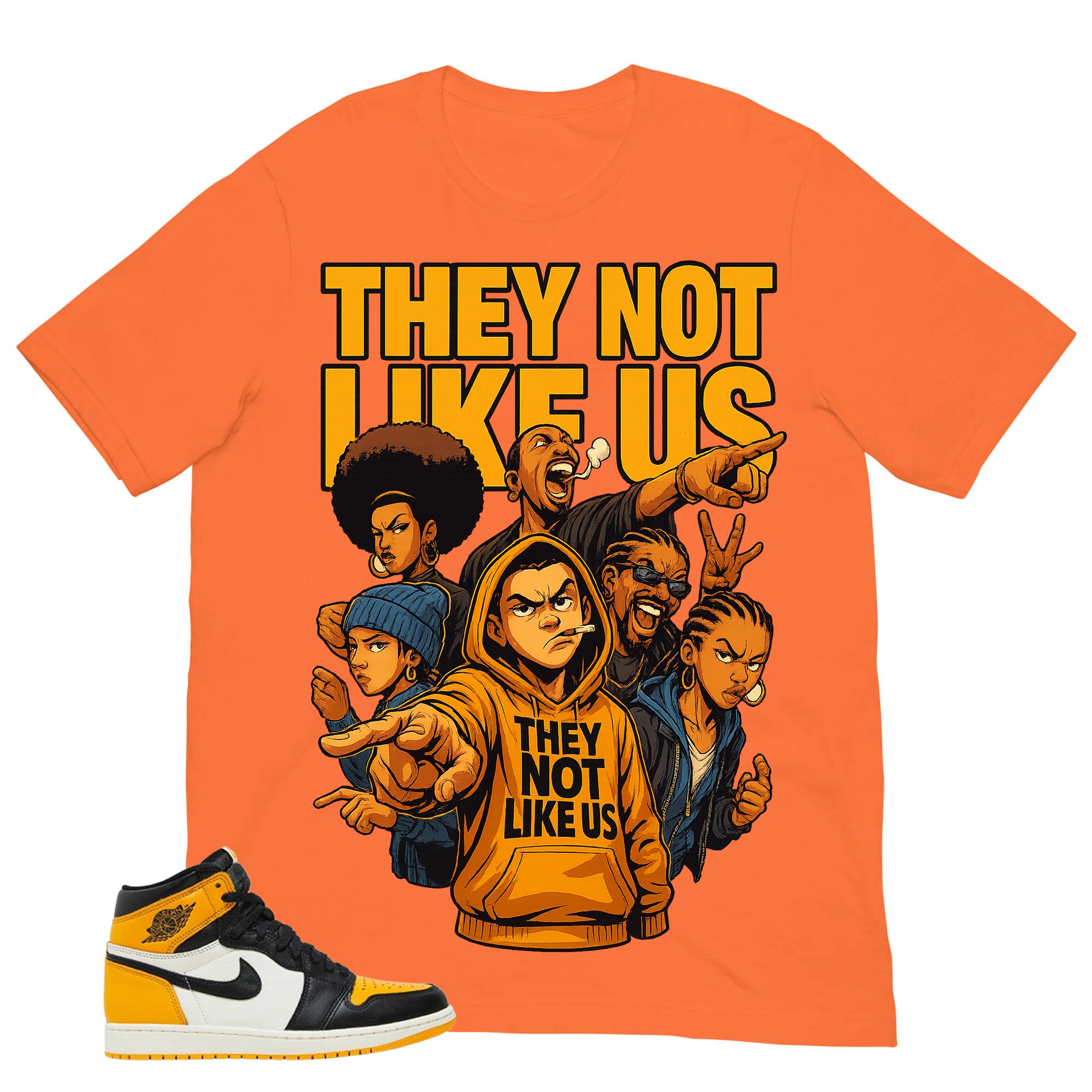 They Not Like Us Shirt - Match Air Jordan 1 Yellow Toe