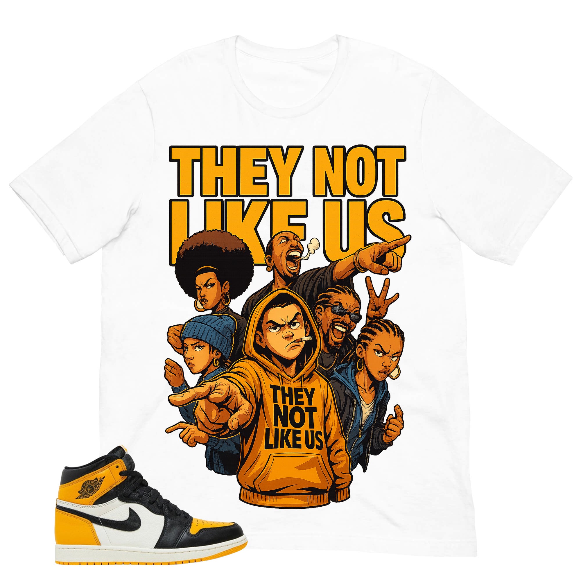 They Not Like Us Shirt - Match Air Jordan 1 Yellow Toe