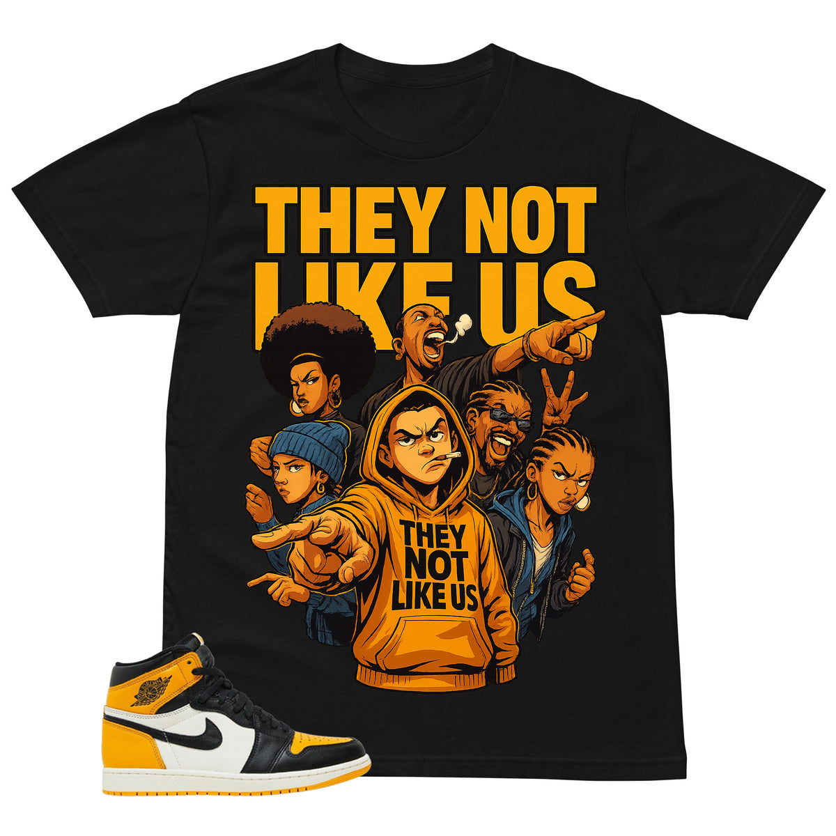 They Not Like Us Shirt - Match Air Jordan 1 Yellow Toe