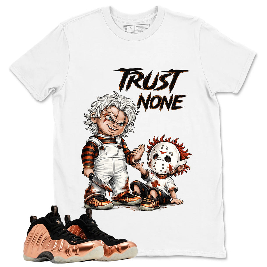 Trust None Graphic Tee, Shirt to Match Air Foamposite One Copper, Air Foamposite Unisex Black Shirt