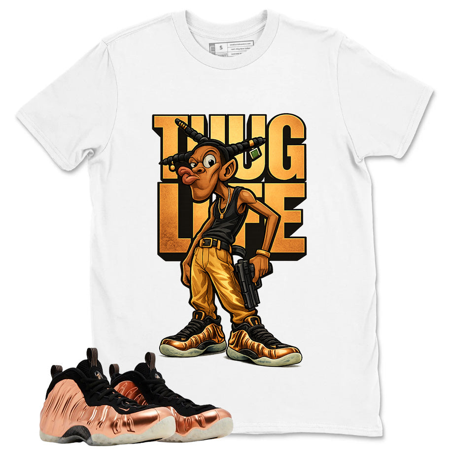 Thug Life Graphic Tee, Shirt to Match Air Foamposite One Copper, Air Foamposite Unisex Black Shirt