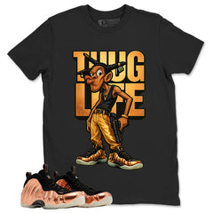 Thug Life Graphic Tee, Shirt to Match Air Foamposite One Copper, Air Foamposite Unisex Black Shirt