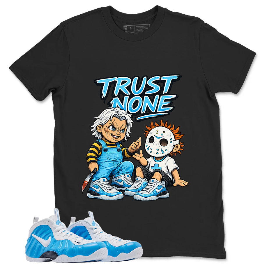 Trust None Graphic Tee, Shirt to Match Air Foamposite Pro University Blue, Air Foamposite Unisex Blue Shirt