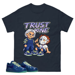 Trust None Graphic Tee, Shirt to Match Air Force 1 Mystic Navy, Air Force 1 Unisex Shirt