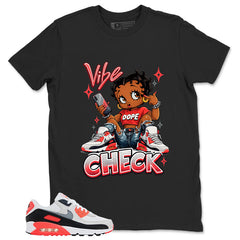 Vibe Check Shirt - Match Air Max 90 Infrared