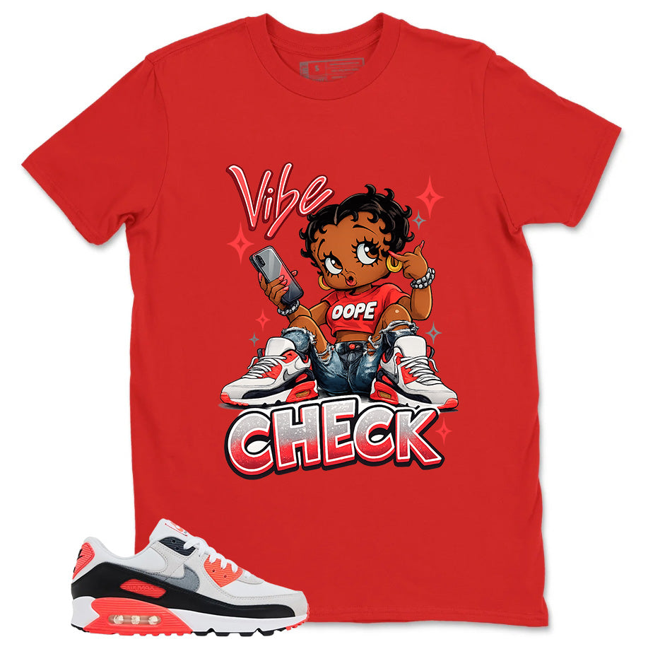 Vibe Check Shirt - Match Air Max 90 Infrared