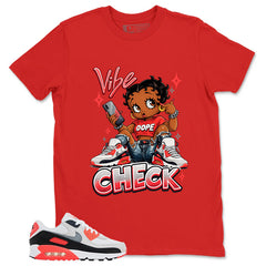 Vibe Check Shirt - Match Air Max 90 Infrared