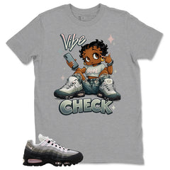 Vibe Check Shirt - Match Air Max 95 Big Bubble