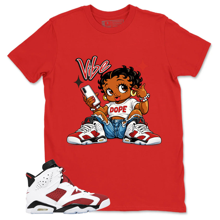 Vibe Check Shirt - Match White Air Jordan 6 Carmine