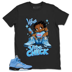 Graphic Tee Vibe Check Shirt - to Matching Air Jordan 5 Retro SE UNC