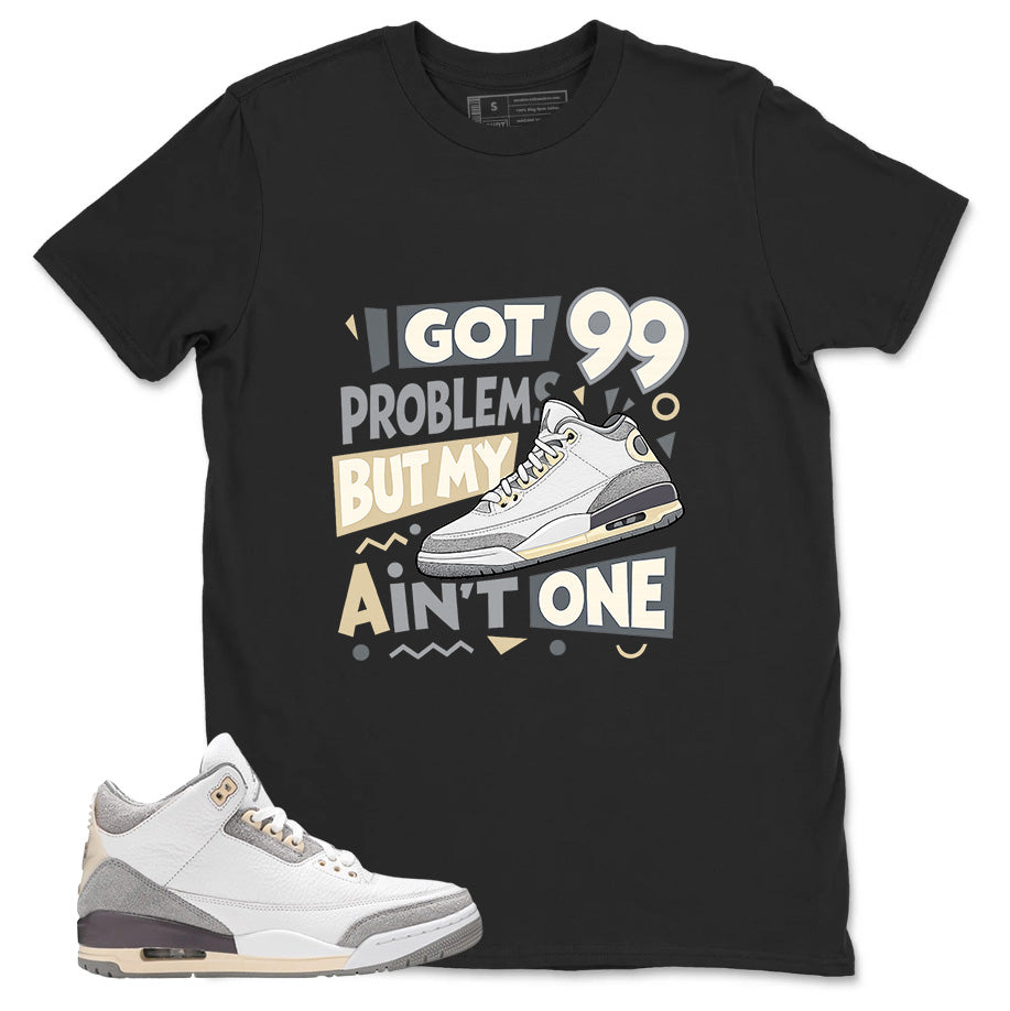 Violet Ore Raised By Women 3s Zadago Shirt I Got 99 Problems Graphic