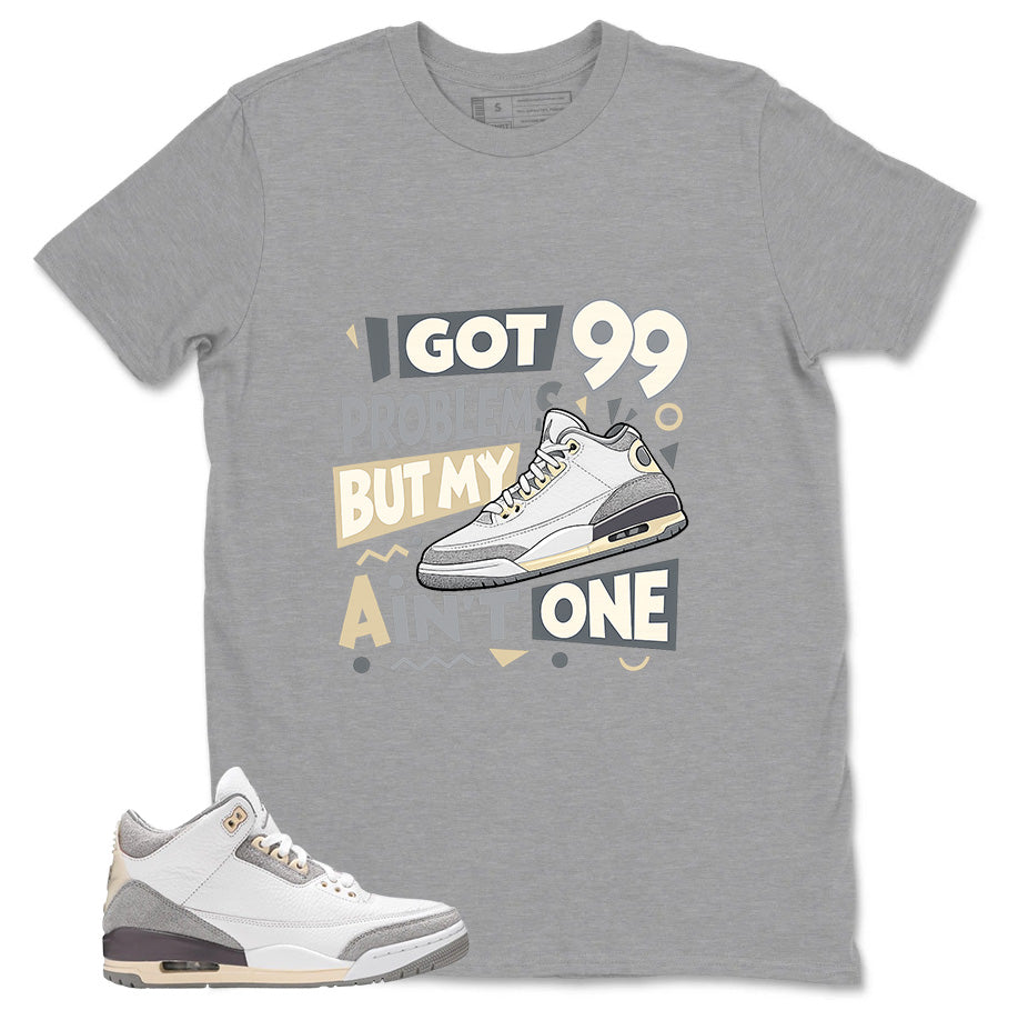 Violet Ore Raised By Women 3s Zadago Shirt I Got 99 Problems Graphic