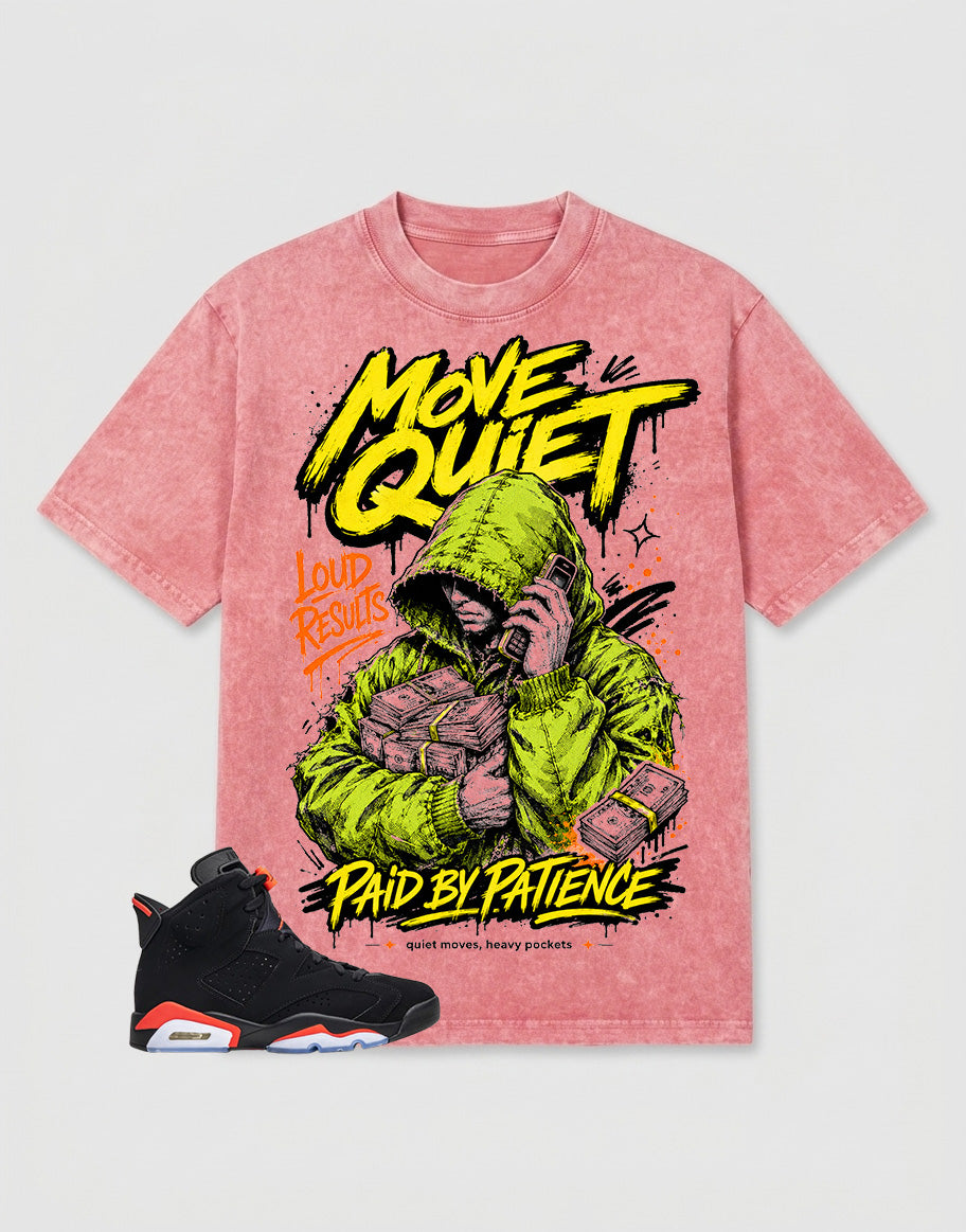 Washed T-shirt Move Quiet, Paid By Patience | Zadago