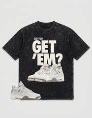 Grey Photon Dust 4s Zadago Washed Shirt  - Did You Get Em Graphic