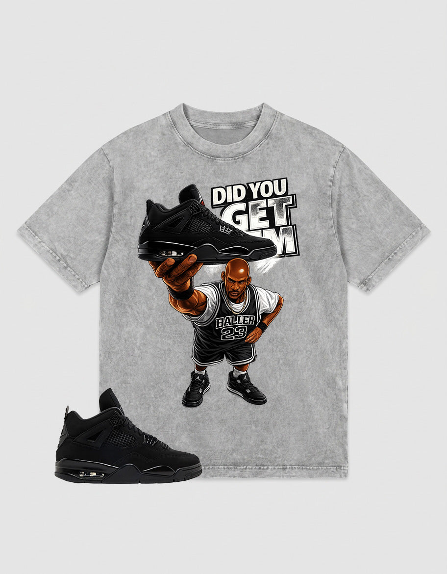 Black Cat 4s Washed T-shirt - Did You Get Em Graphic