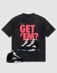 Washed T-shirt to Match Metallic Reimagined 5s - Did You Get Em Graphic