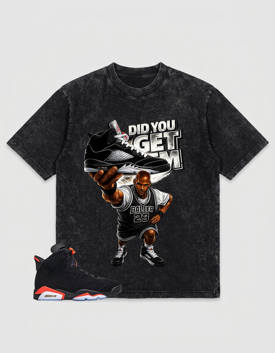 Washed T-shirt to Match Metallic Reimagined 5s - Did You Get Em Graphic