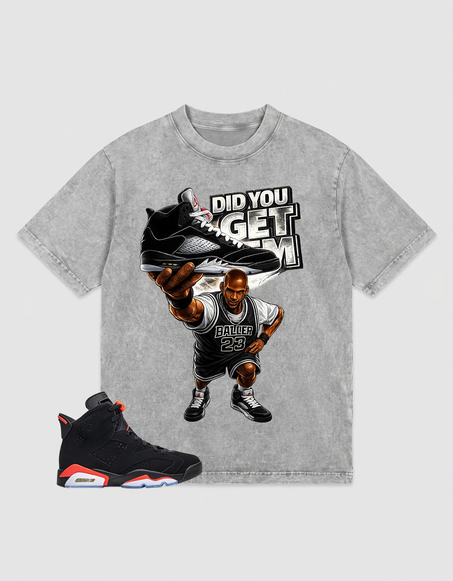 Washed T-shirt to Match Metallic Reimagined 5s - Did You Get Em Graphic