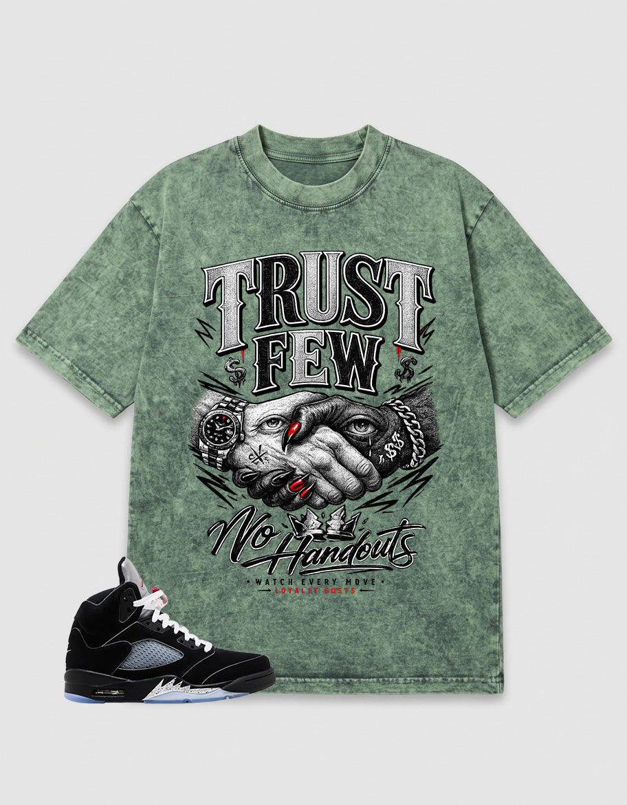 Washed T-shirt to Match Metallic Reimagined 5s - Trust Few No Handouts Graphic