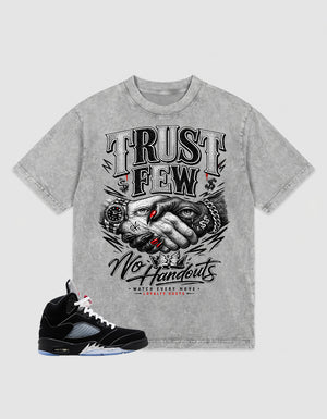 Washed T-shirt to Match Metallic Reimagined 5s - Trust Few No Handouts Graphic