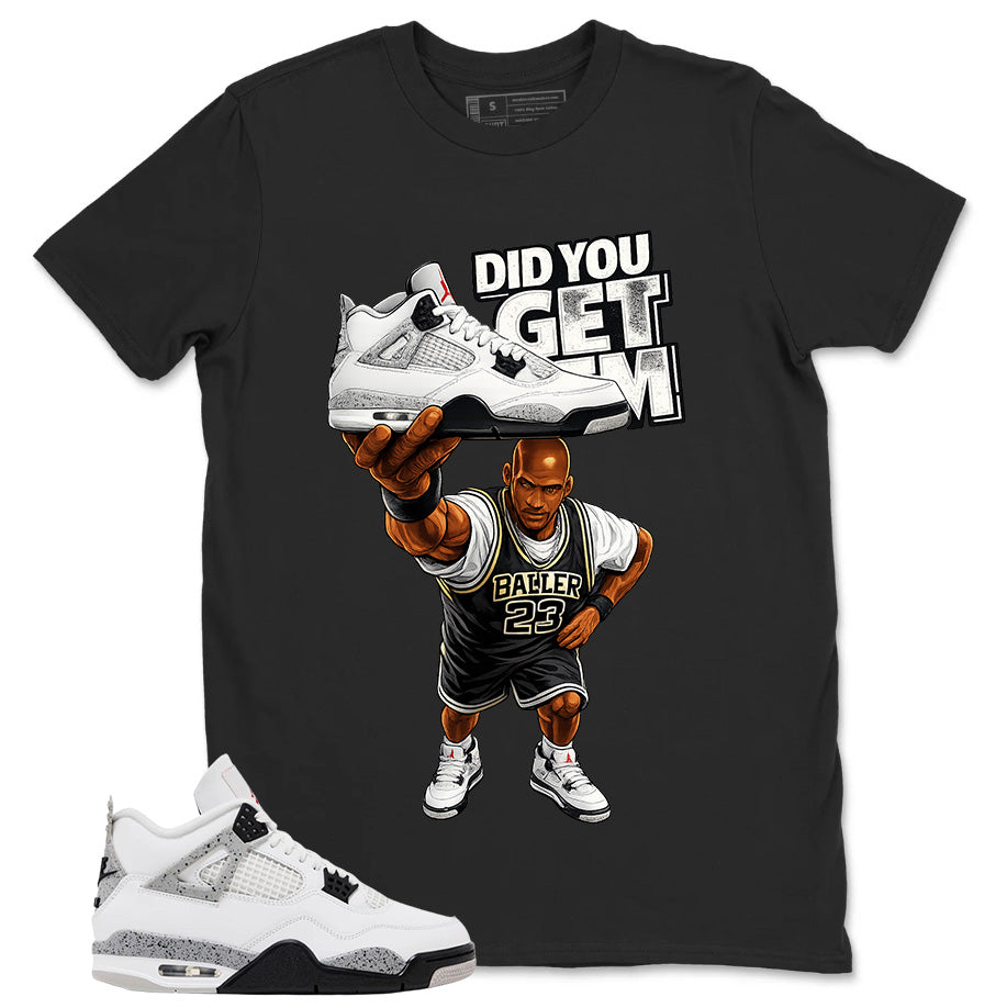White Cement 4s Zadago Shirt Did You Get Em Graphic