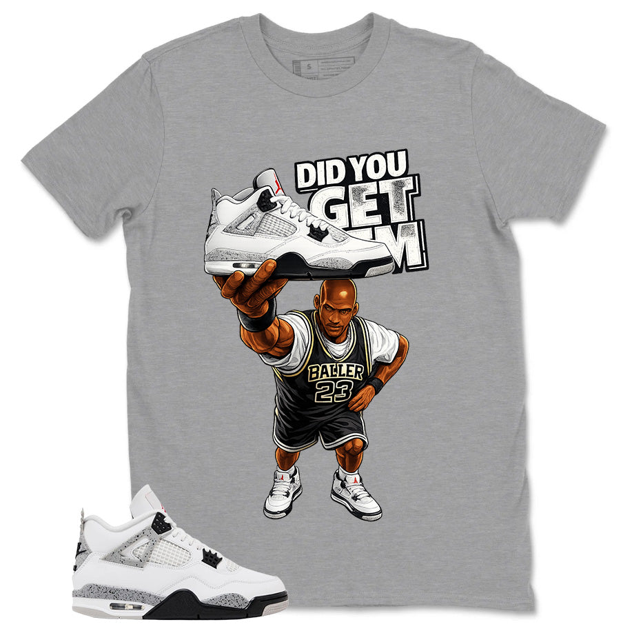 White Cement 4s Zadago Shirt Did You Get Em Graphic