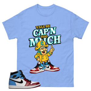 White Fearless 1s Zadago Shirt Y'all Be Cap'n Too Much Graphic