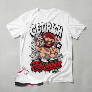 White Fire Red 5s Zadago Shirt Get Rich Play Money Graphic