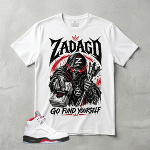 White Fire Red 5s Zadago Shirt Go Fund Yourself Graphic
