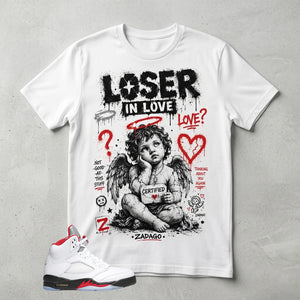 White Fire Red 5s Zadago Shirt Loser In Love Graphic