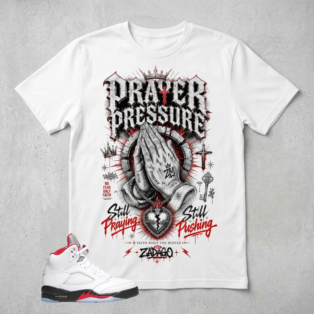 White Fire Red 5s Zadago Shirt Prayer Pressure Graphic