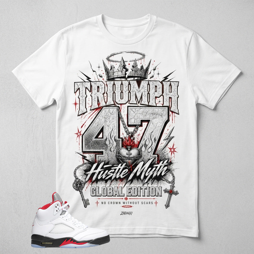 White Fire Red 5s Zadago Shirt Triumph 47 Hustle Myth Graphic