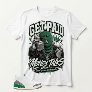 White Lucky Green 3s Zadago Shirt Get Paid Money Talks Graphic