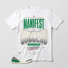 White Lucky Green 3s Zadago Shirt Manifest Success Graphic
