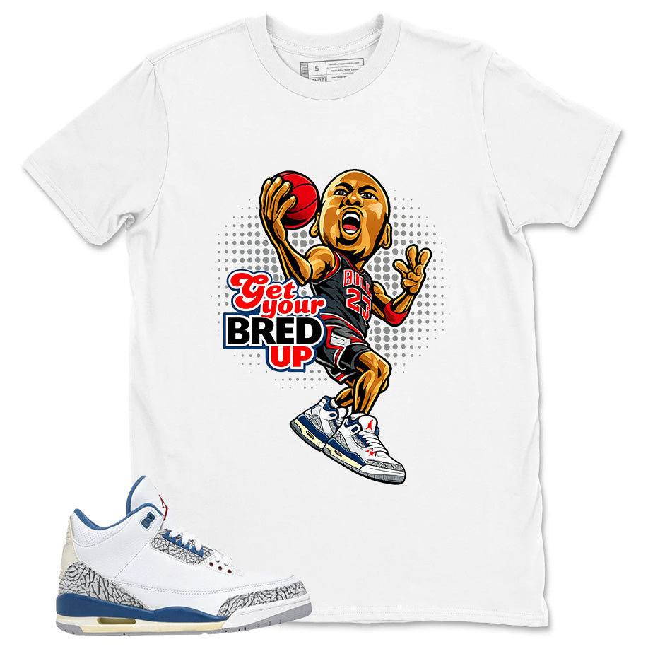 White True Blue 3s Zadago Shirt Get Your Bred Up Graphic