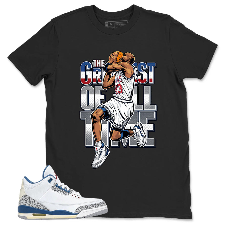 White True Blue 3s Zadago Shirt The Greatest Of All Time Graphic