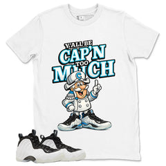 Y'all Be Cap'n Too Much Graphic Tee - Shirt to Match Air Foamposite One Penny