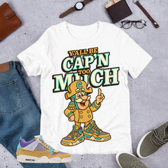 Y'all Be Cap'n Too Much Shirt - Match Union LA x Air Jordan 4 Desert Moss