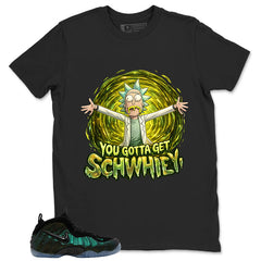 You Gotta Get Shirt - Match Air Foamposite Pro Pine Green