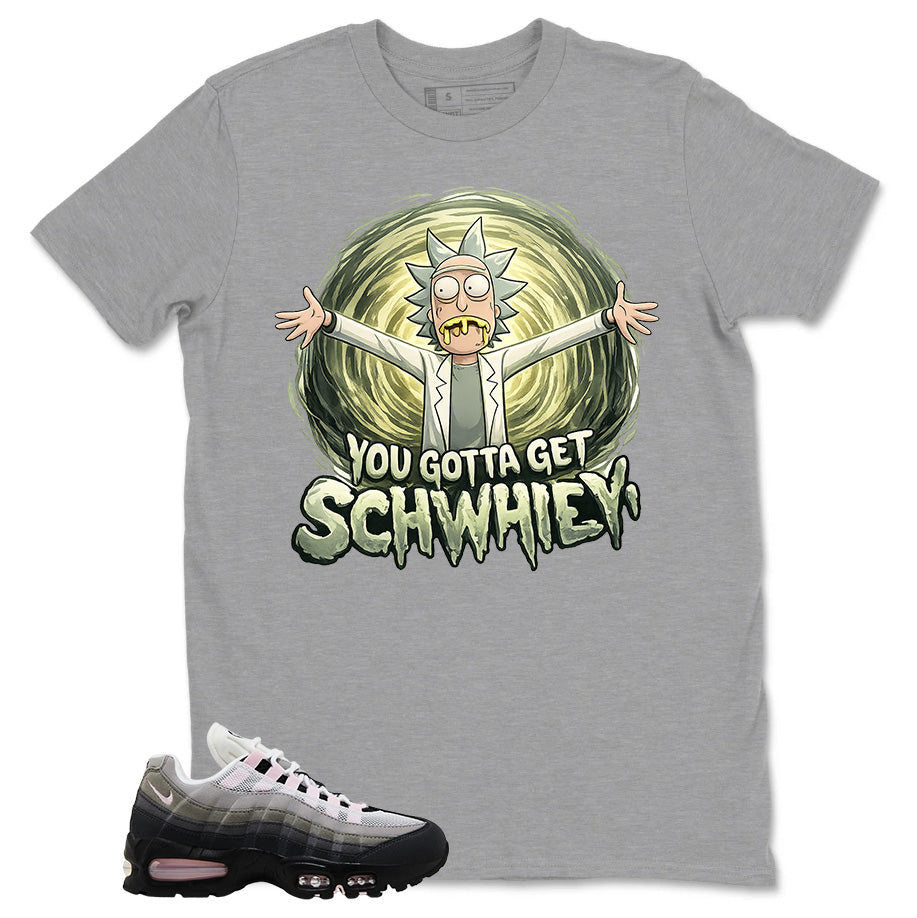 You Gotta Get Shirt - Match Air Max 95 Big Bubble