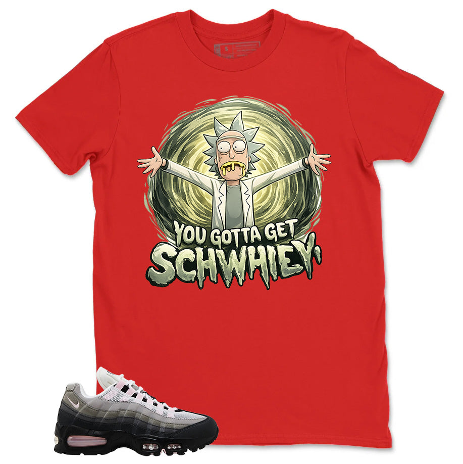 You Gotta Get Shirt - Match Air Max 95 Big Bubble