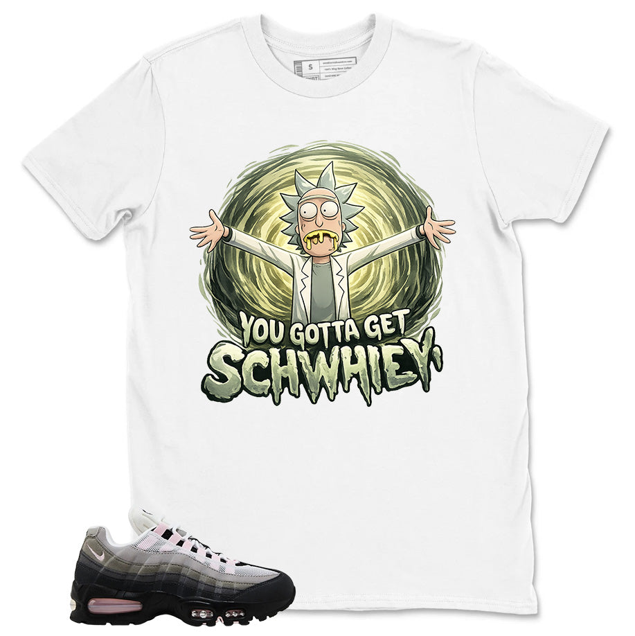 You Gotta Get Shirt - Match Air Max 95 Big Bubble